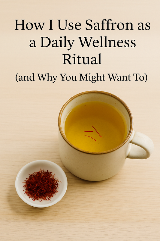 How I Use Saffron as a Daily Wellness Ritual (and Why You Might Want To)